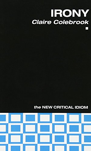 Irony (The New Critical Idiom) von Routledge