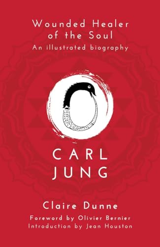 Carl Jung: Wounded Healer of the Soul von Watkins Publishing