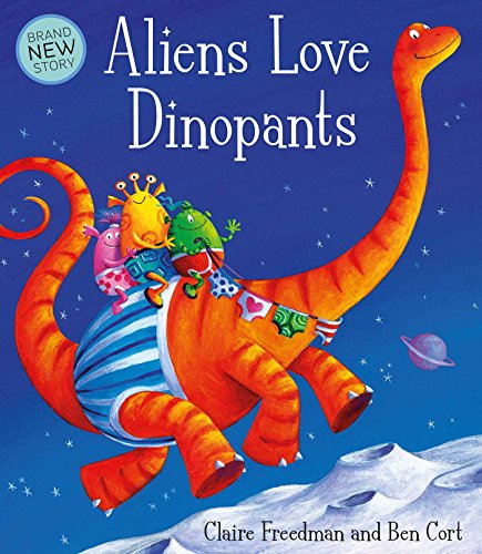 Aliens Love Dinopants von Simon & Schuster