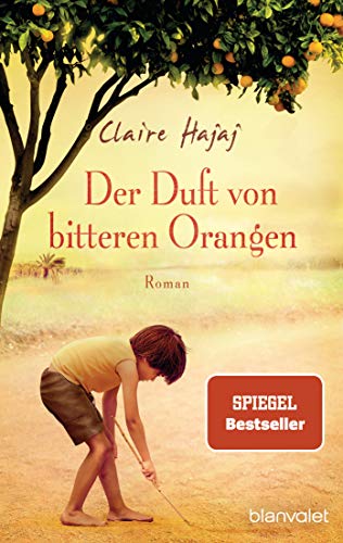 Der Duft von bitteren Orangen: Roman von Blanvalet