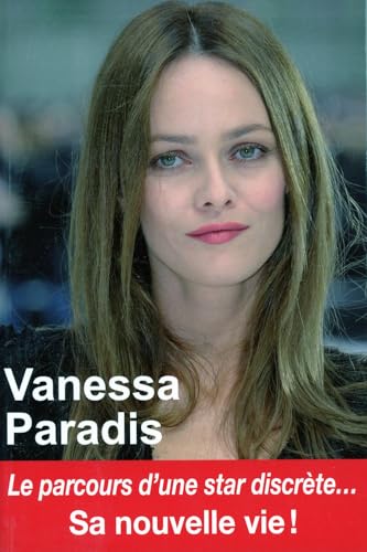 Vanessa Paradis - Le parcours d'une star discrète - Sa nouvelle vie ! Vanessa Paradis - Le parcours d'une star discrète - Sa nouvelle vie !