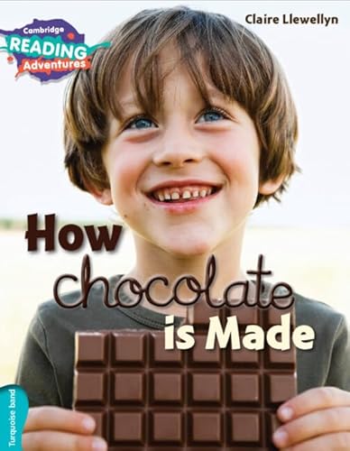 How Chocolate is Made Turquoise Band (Cambridge Reading Adventures) (Cambridge Reading Adventures, Turquoise Band) von Cambridge University Press