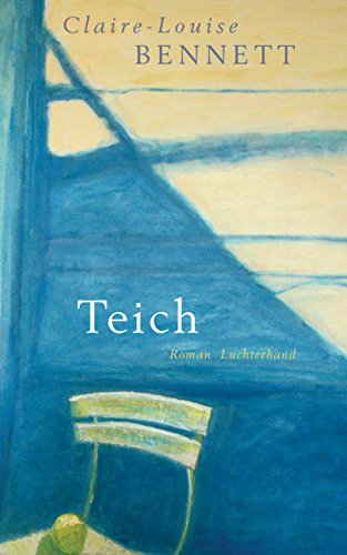 Teich: Roman von Luchterhand Literaturvlg.