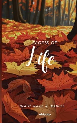 Facets of Life von Ukiyoto Publishing