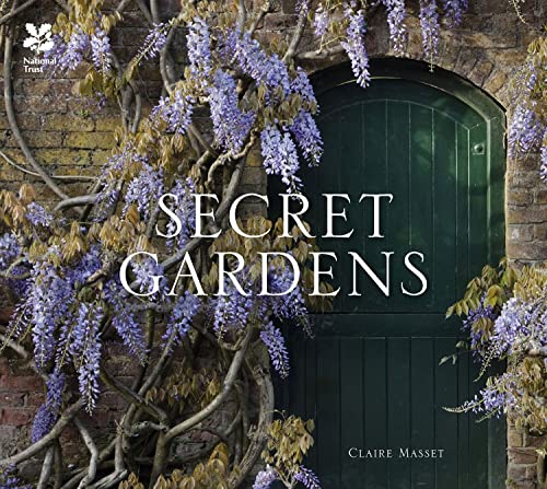 Secret Gardens: of the National Trust von National Trust