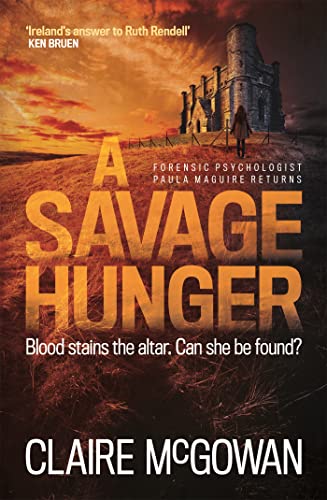 A Savage Hunger (Paula Maguire 4): An Irish crime thriller of spine-tingling suspense von Headline