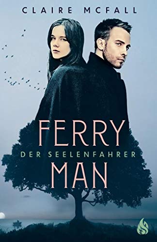 Ferryman - Der Seelenfahrer (Bd. 1): Der Seelenfahrer