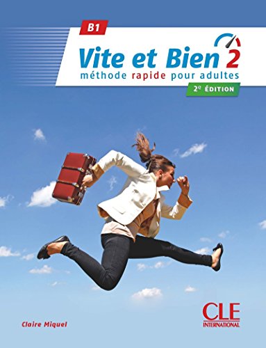 Vite et Bien 2 B1 Podrecznik + klucz + CD: Méthode rapide pour adultes von CLE INTERNAT