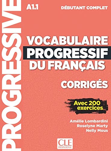 Vocabulaire progressif du français: Niveau débutant complet - 3ème édition. Corrigés + Online