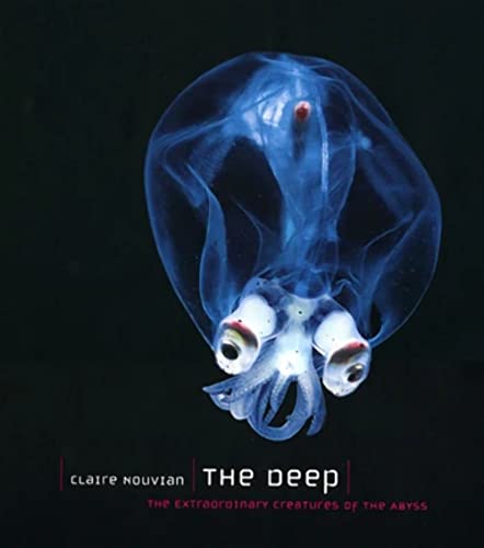 The Deep: The Extraordinary Creatures of the Abyss von University of Chicago Press