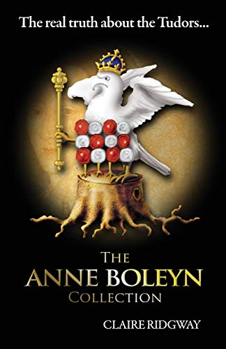 The Anne Boleyn Collection: The Real Truth About the Tudors von MadeGlobal Publishing