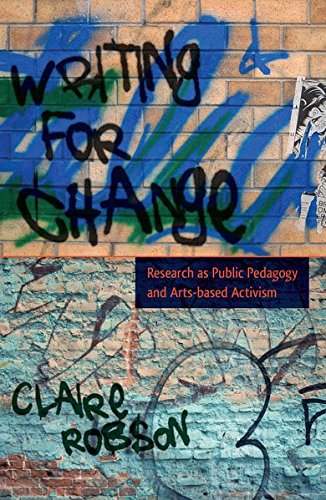 Writing for Change: Research as Public Pedagogy and Arts-based Activism (Critical Qualitative Research, Band 8) von Peter Lang Publishing Inc. New York