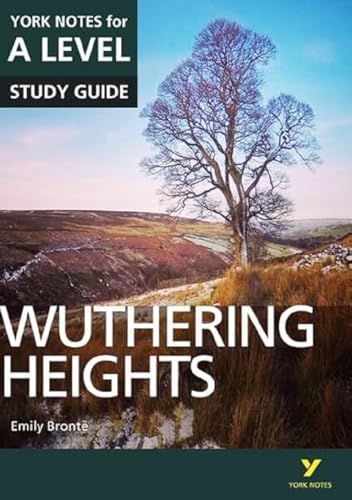 Wuthering Heights: York Notes for A-level: everything you need to catch up, study and prepare for 2021 assessments and 2022 exams Wuthering Heights: York Notes for A-level: everything you need to catch up, study and prepare for 2021 assessments and 2022 exams