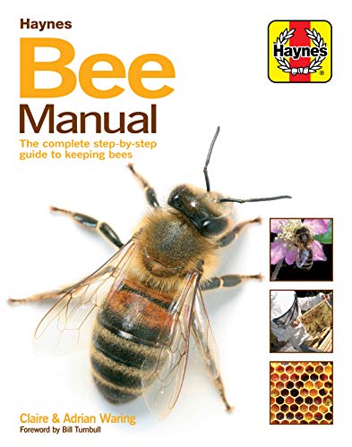 Bee Manual: The Complete Step-by-step Guide to Keeping Bees von Haynes