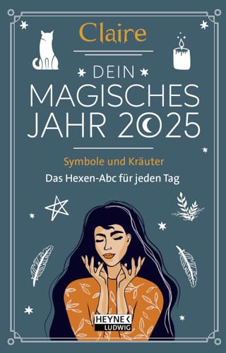 Dein magisches Jahr 2025: Symbole und Kräuter – Das Hexen-Abc für jeden Tag - Taschenkalender, durchgehend farbig, mit Lesebändchen – 10,0 x 15,5 cm von Ludwig bei Heyne
