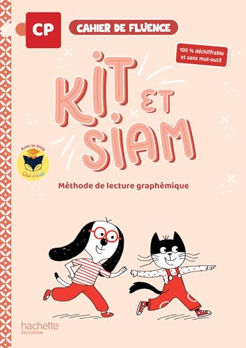 Kit et Siam - Méthode de lecture CP - Cahier de fluence - Ed. 2025 von HACHETTE EDUC