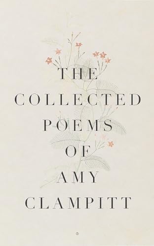 The Collected Poems of Amy Clampitt