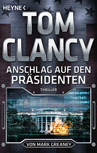 Anschlag auf den Präsidenten: Thriller (Jack Ryan, Band 20)