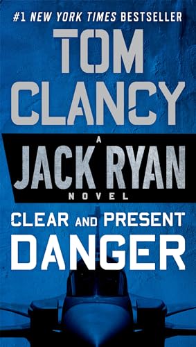Clear and Present Danger (A Jack Ryan Novel, Band 4)