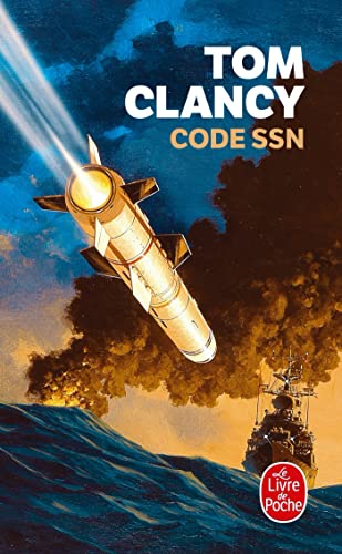 Code SSN: Traduit de l'americain par Dominique Chapuis et le capitaine de vaisseau Denis Chapuis. (Ldp Thrillers) von Livre de Poche