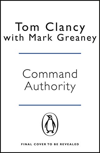 Command Authority: INSPIRATION FOR THE THRILLING AMAZON PRIME SERIES JACK RYAN Command Authority: INSPIRATION FOR THE THRILLING AMAZON PRIME SERIES JACK RYAN