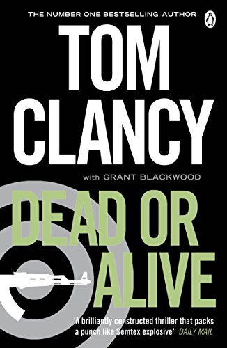 Dead or Alive: INSPIRATION FOR THE THRILLING AMAZON PRIME SERIES JACK RYAN (Jack Ryan Jr) von Penguin
