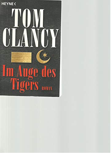 Im Auge des Tigers: Ein Jack Ryan Roman Im Auge des Tigers: Ein Jack Ryan Roman