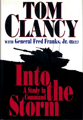 Into the Storm: On the Ground in Iraq (Study in Command) Into the Storm: On the Ground in Iraq (Study in Command)