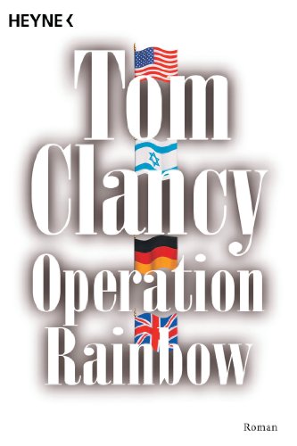 Operation Rainbow: Roman: Roman. Aus d. Amerikan. v. Nikolaus Gatter Operation Rainbow: Roman: Roman. Aus d. Amerikan. v. Nikolaus Gatter