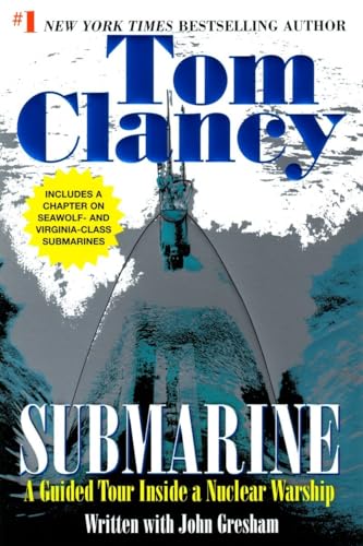 Submarine: A Guided Tour Inside a Nuclear Warship (Tom Clancy's Military Referenc, Band 1)