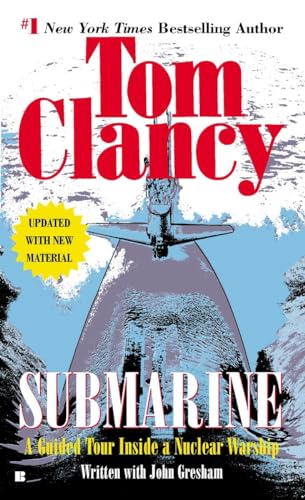 Submarine: A Guided Tour Inside a Nuclear Warship (Tom Clancy's Military Referenc, Band 1)