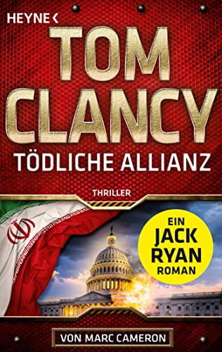 Tödliche Allianz: Thriller (Jack Ryan, Band 24) von Heyne Verlag