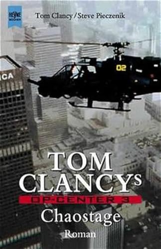 Tom Clancys OP-Center / Roman: Tom Clancy`s OP-Center 3, Chaostage (Heyne Allgemeine Reihe (01))