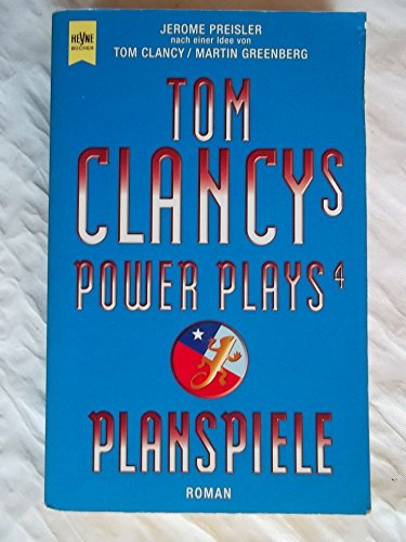 Tom Clancys Power Plays. Planspiele: Roman (Heyne Allgemeine Reihe (01))