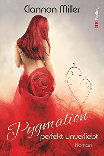 Pygmalion: perfekt unverliebt