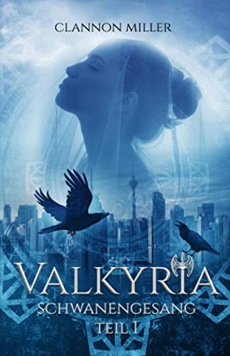 Valkyria - Schwanengesang: Fantasy (Valkyria Saga, Band 1)
