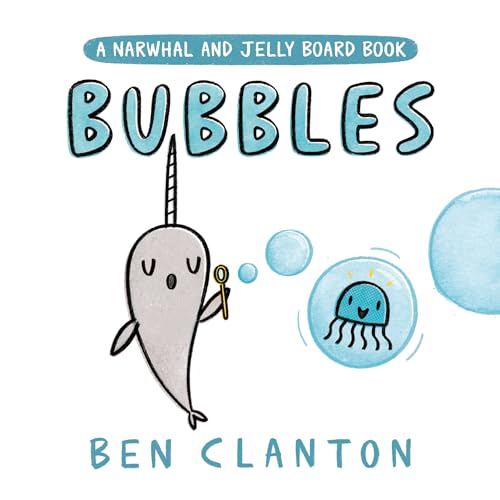 Bubbles (A Narwhal and Jelly Book)
