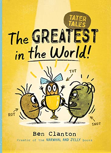 The Greatest in the World! (Volume 1) (Tater Tales)
