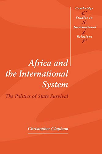 Africa and the International System: The Politics of State Survival (Cambridge Studies in International Relations) von Cambridge University Press