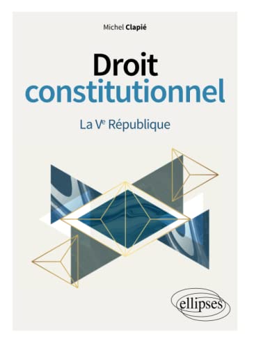Droit constitutionnel. La Ve République