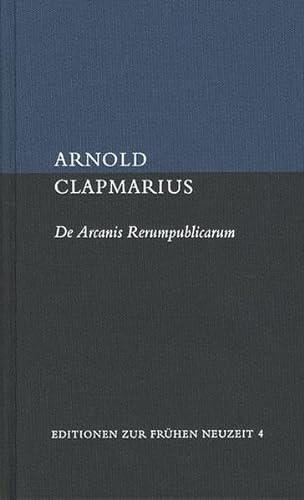 De Arcanis Rerumpublicarum libri sex: Lateinisch-deutsch (Editionen zur Frühen Neuzeit) von Frommann-Holzboog