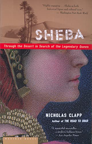 Sheba: Through the Desert in Search of the Legendary Queen von Mariner Books