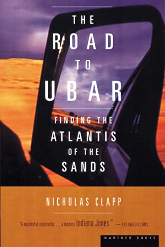 The Road to Ubar: Finding the Atlantis of the Sands von Mariner Books