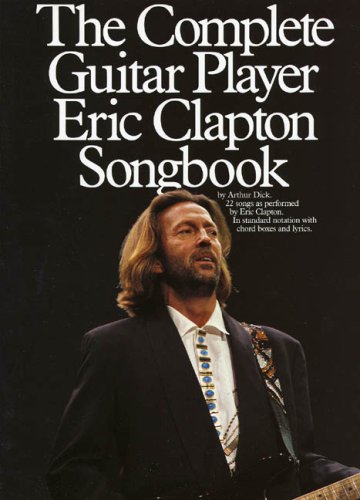 The Complete Guitar Player: Eric Clapton Songbook