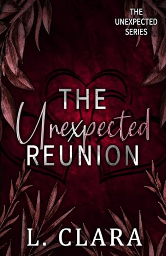 The Unexpected Reunion: Book one of Pickle's duet (The Unexpected Series, Band 3) von bowker