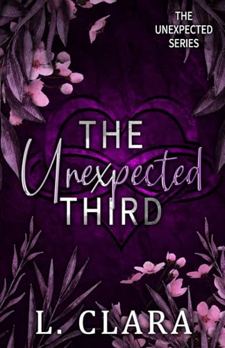 The Unexpected Third: Book two of Pickle's duet (The Unexpected Series, Band 4)