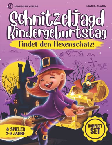 Schnitzeljagd Kindergeburtstag: Findet den Hexenschatz! - Für Kinder zwischen 7-9 Jahre Schnitzeljagd Kindergeburtstag: Findet den Hexenschatz! - Für Kinder zwischen 7-9 Jahre