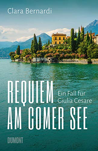 Requiem am Comer See: Ein Fall für Giulia Cesare (Comer-See-Krimireihe, Band 1)