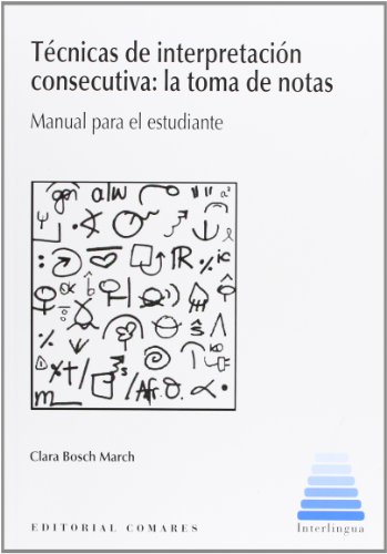 Técnicas de interpretación consecutiva : la toma de notas : manual para el estudiante