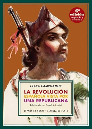 La revolución española vista por una republicana (España en Armas, Band 2)
